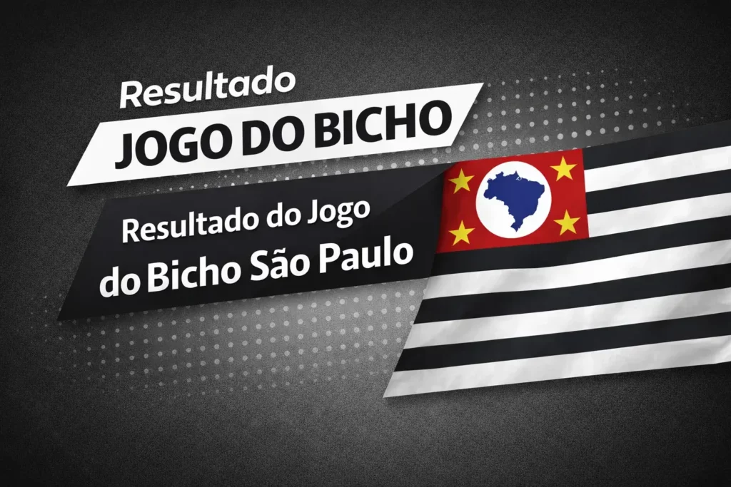 Resultados do Jogo do Bicho SP Hoje – Deu no Poste e Federal