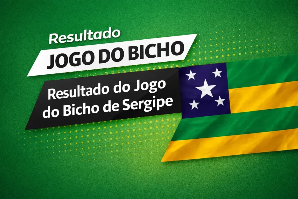 Resultado do Jogo do Bicho Sergipe de Hoje